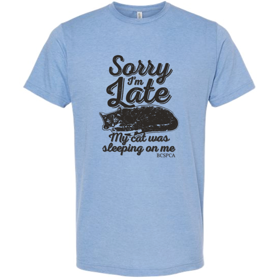 Sorry I'm Late - T-Shirt