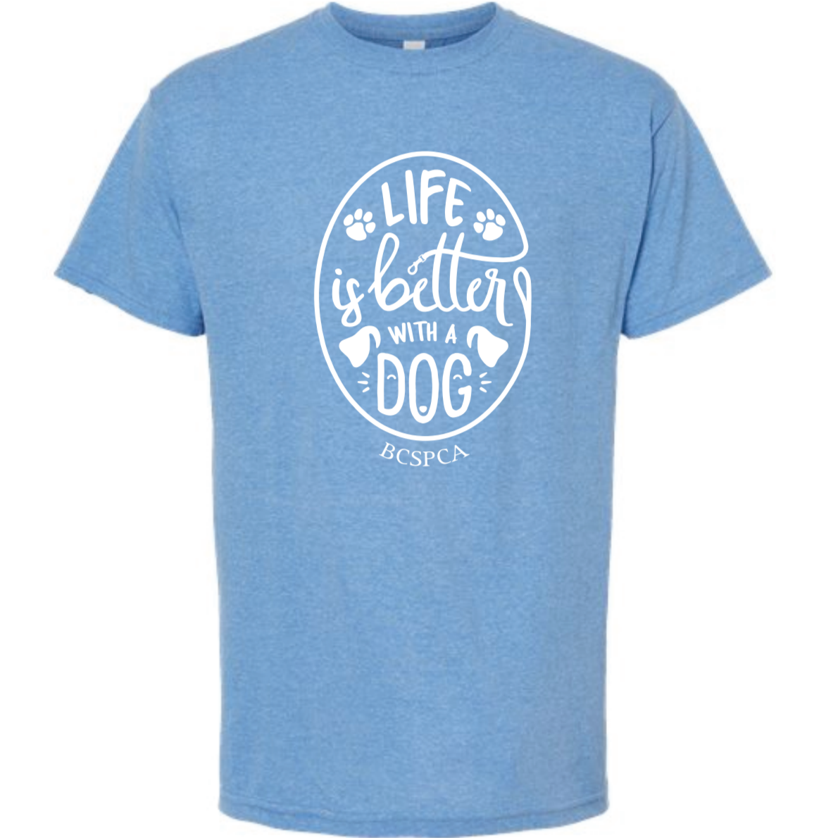 Life is Better With a Dog - T-Shirt