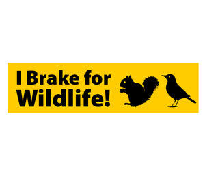 I Brake for Wildlife - Bumper Sticker